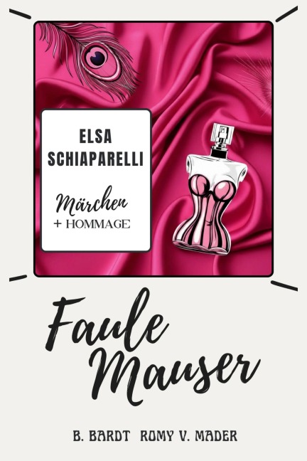 Faule Mauser - Romy van Mader, B. Bardt
