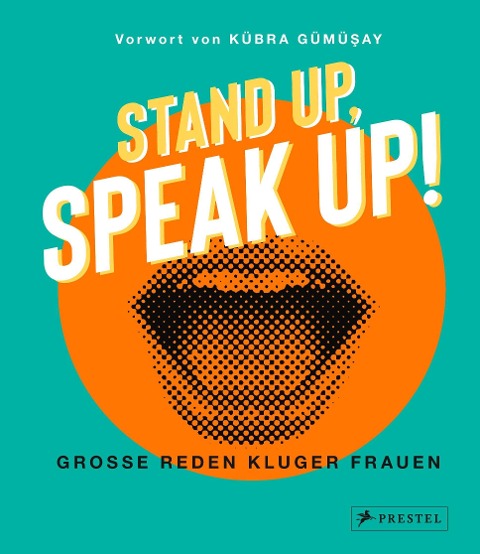 Stand up, Speak up! - Große Reden kluger Frauen - Kübra Gümüsay