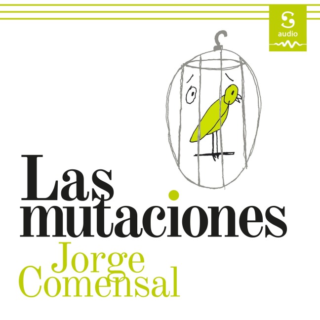 Las mutaciones - Jorge Comensal