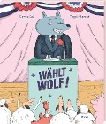Cover-Bild zum Titel 'Wählt Wolf!' von 'Davide Cali'