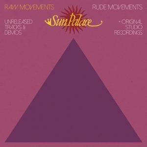Raw Movements/Rude Movements - Sunpalace