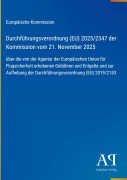 Cover-Bild zum Titel 'Durchführungsverordnung (EU) 2025/2347 der Kommission vom 21. November 2025' von 'Europäische Kommission'