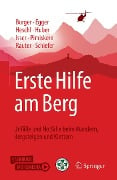 Erste Hilfe am Berg - Josef Burger, Alexander Egger, Stefan Heschl, Tobias Huber, Markus Isser