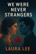 Cover-Bild zum Titel 'We Were Never Strangers' von 'Laura Lee'
