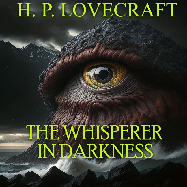 The Whisperer in Darkness - H. P. Lovecraft