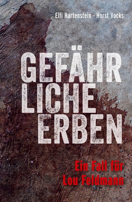 Gefährliche Erben - Elfi Hartenstein, Horst Vocks