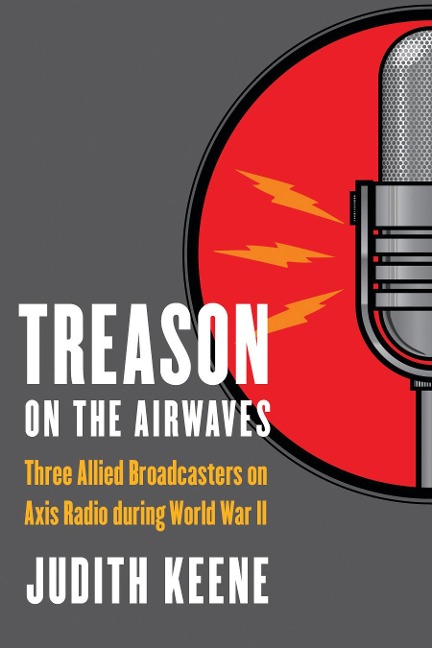Treason on the Airwaves - Judith Keene