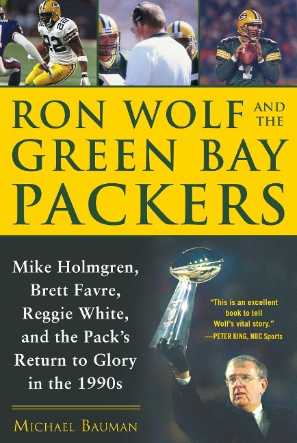 Ron Wolf and the Green Bay Packers - Michael Bauman