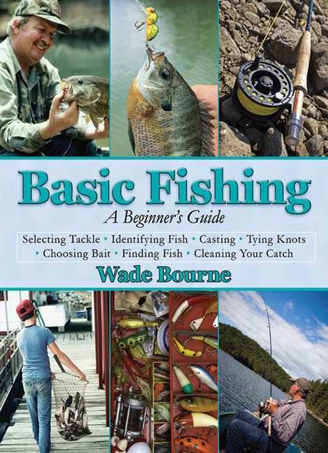 Basic Fishing - Wade Bourne
