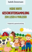 Cover-Bild zum Titel 'Meine bunte Geschichtensammlung zum Lesen & Vorlesen' von 'Isabelle Zimmermann'