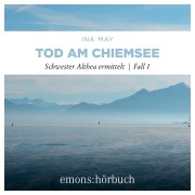 Cover-Bild zum Titel 'Tod am Chiemsee' von 'Ina May'