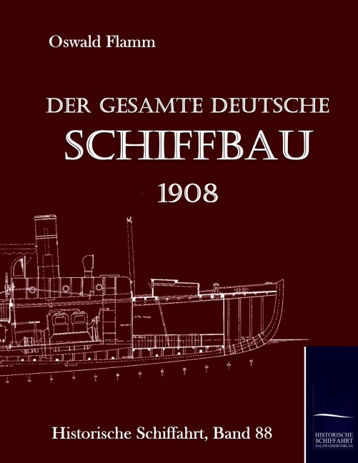 Der gesamte deutsche Schiffbau - O. Flamm