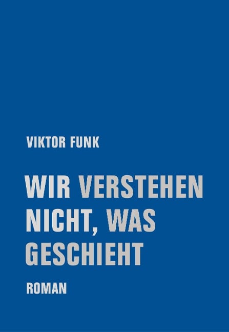 Wir verstehen nicht, was geschieht - Viktor Funk