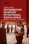 Cover-Bild zum Titel 'Österreichs Skisport im Nationalsozialismus' von 'Andreas Praher'