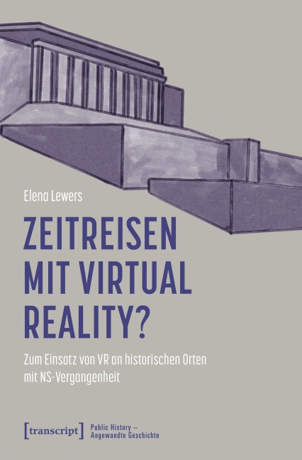 Zeitreisen mit Virtual Reality? - Elena Lewers