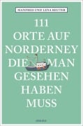 Cover-Bild zum Titel '111 Orte auf Norderney, die man gesehen haben muss' von 'Manfred Reuter, Lena Reuter'