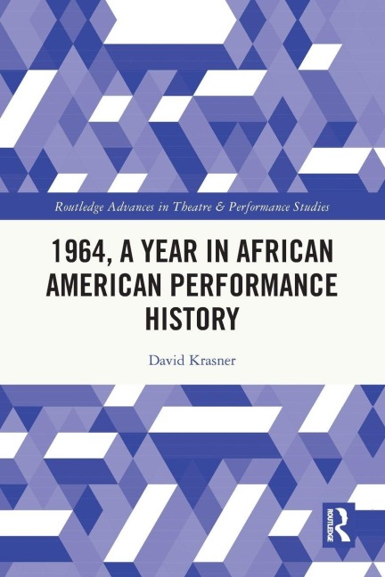 1964, A Year in African American Performance History - David Krasner