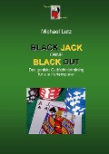 Cover-Bild zum Titel 'Black Jack ohne Black Out' von 'Michael Lutz'