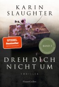 Cover-Bild zum Titel 'Dreh dich nicht um' von 'Karin Slaughter'