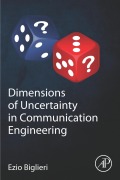 Cover-Bild zum Titel 'Dimensions of Uncertainty in Communication Engineering' von 'Ezio Biglieri'
