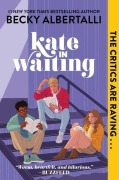 Cover-Bild zum Titel 'Kate in Waiting' von 'Becky Albertalli'