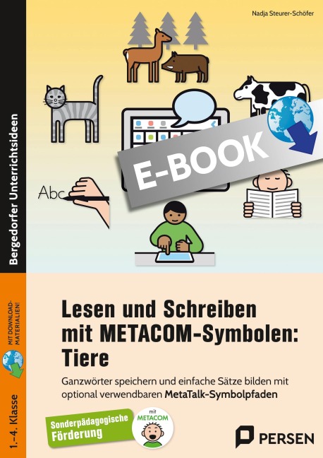 Lesen und Schreiben mit METACOM-Symbolen: Tiere - Nadja Steurer-Schöfer