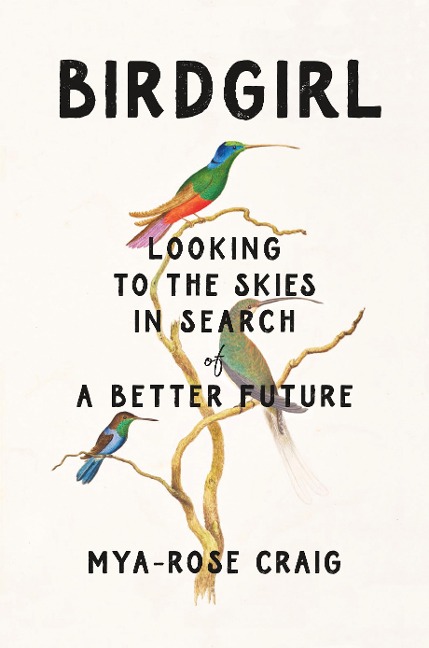 Birdgirl - Mya-Rose Craig