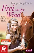 Cover-Bild zum Titel 'Frei wie der Wind 3: Frei wie der Wind - Band 3: Kaya scheut kein Risiko' von ''