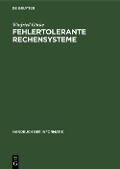 Cover-Bild zum Titel 'Fehlertolerante Rechensysteme' von 'Winfried Görke'