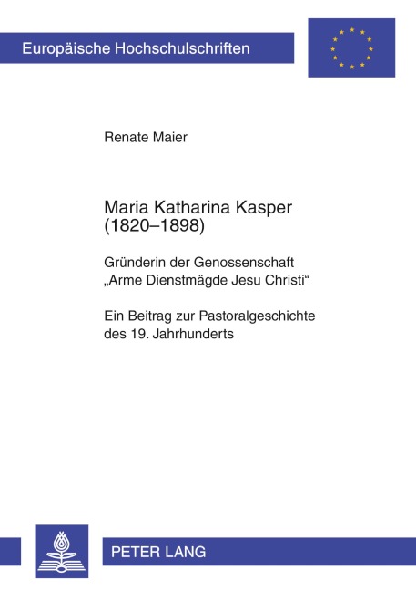 Maria Katharina Kasper (1820-1898) - Renate Maier