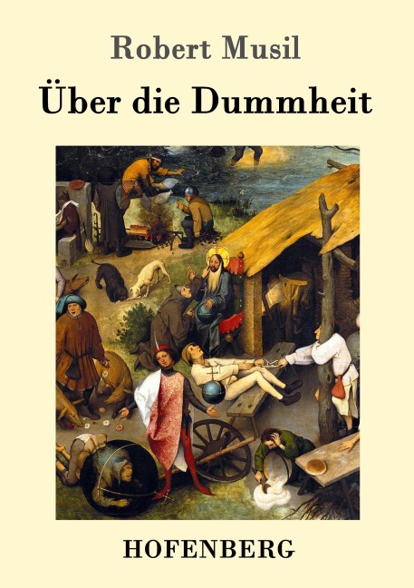 Über die Dummheit - Robert Musil