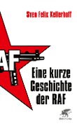 Cover-Bild zum Titel 'Eine kurze Geschichte der RAF' von 'Sven Felix Kellerhoff'