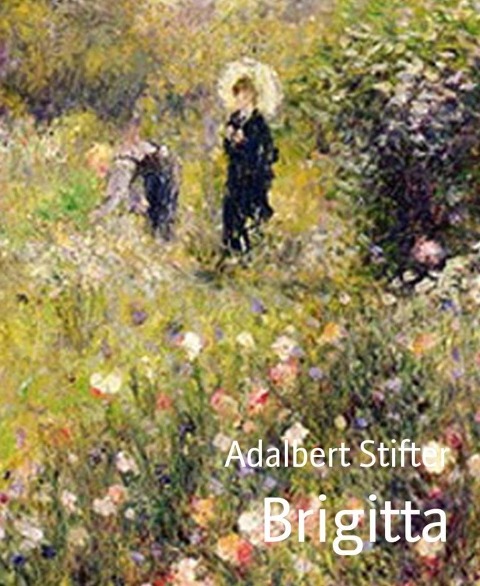 Brigitta - Adalbert Stifter