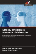 Cover-Bild zum Titel 'Stress, emozioni e memoria dichiarativa' von 'María José García Rubio, Laura Espín López'