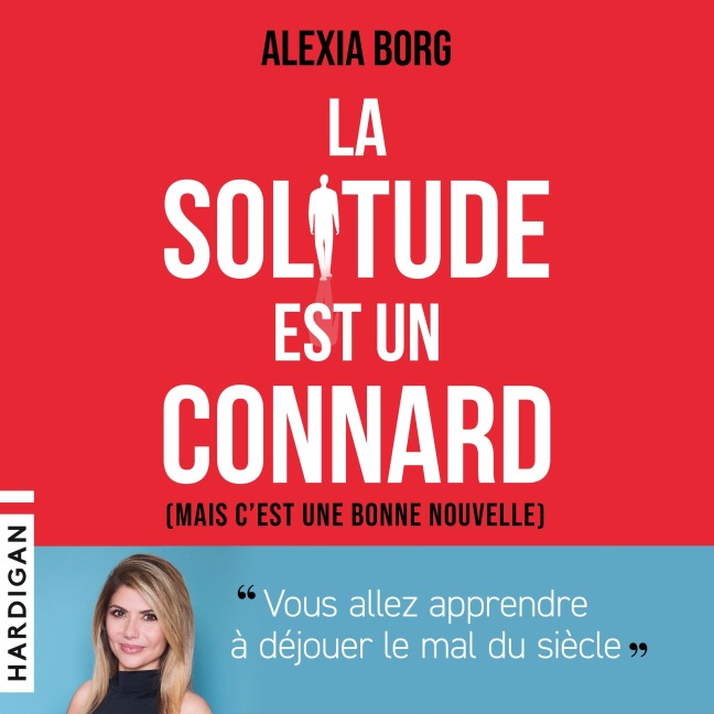 La solitude est un connard - Alexia Borg