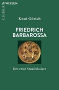 Cover-Bild zum Titel 'Friedrich Barbarossa' von 'Knut Görich'