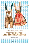 Cover-Bild zum Titel 'Törtchen, Tod und Techtelmechtel' von 'Alexandra Stiglmeier'