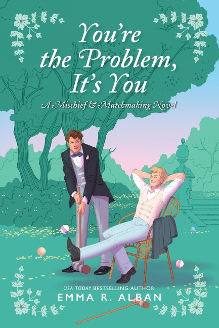 You're the Problem, It's You - Emma R. Alban