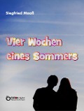 Cover-Bild zum Titel 'Vier Wochen eines Sommers' von 'Siegfried Maaß'