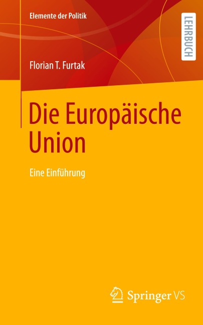 Die Europäische Union - Florian T. Furtak