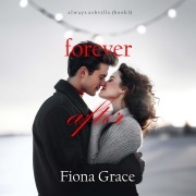 Cover-Bild zum Titel 'Forever After (Always Ashville¿Book 3)' von 'Fiona Grace'