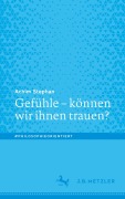 Cover-Bild zum Titel 'Gefühle - können wir ihnen trauen?' von 'Achim Stephan'