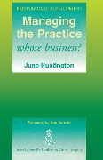 Cover-Bild zum Titel 'Managing the Practice' von 'June Huntington'
