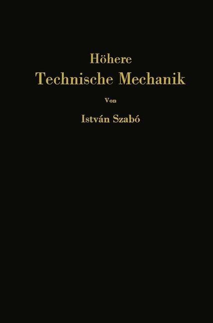 Höhere technische Mechanik - István Szabó