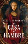 Cover-Bild zum Titel 'Casa del Hambre, La' von 'Alexis Henderson'