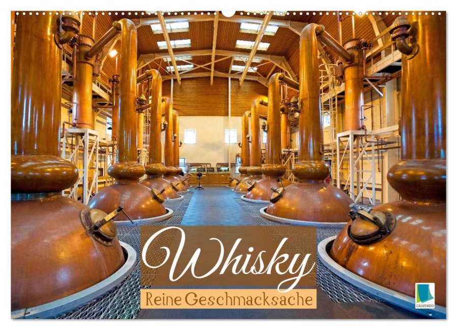 Whisky: Reine Geschmacksache (Wandkalender 2026 DIN A2 quer), CALVENDO Monatskalender - Calvendo Calvendo
