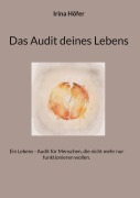 Cover-Bild zum Titel 'Das Audit deines Lebens' von 'Irina Höfer'