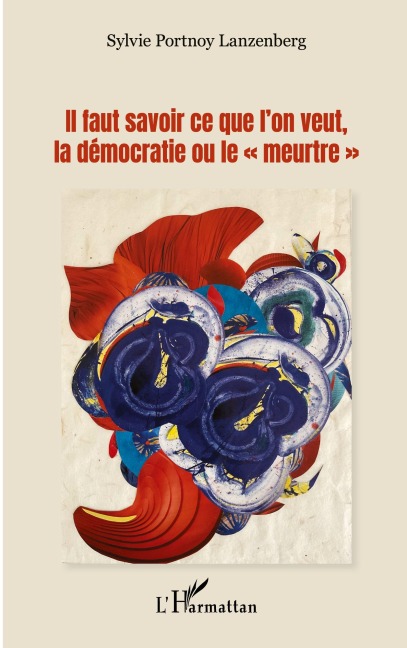 Il faut savoir ce que l'on veut, la démocratie ou le "meurtre" - Sylvie Portnoy-Lanzenberg
