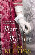 Cover-Bild zum Titel 'Married by Morning' von 'Lisa Kleypas'