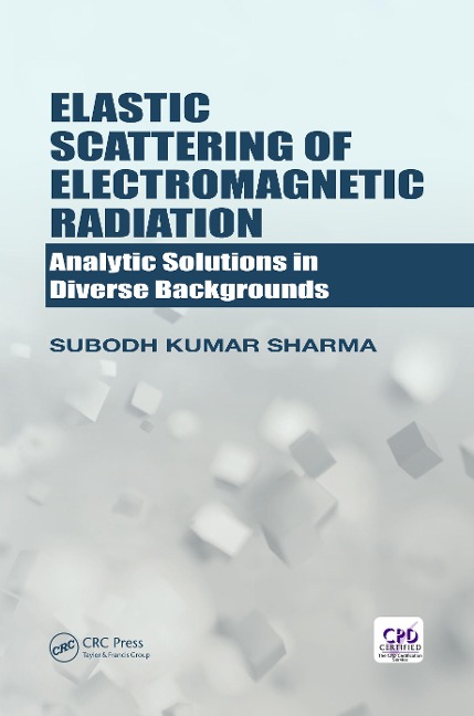 Elastic Scattering of Electromagnetic Radiation - Subodh Kumar Sharma
